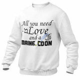 Sweat Maine Coon "All you need is a Maine Coon" Exclusif - Sweat | La boutique du Maine Coon