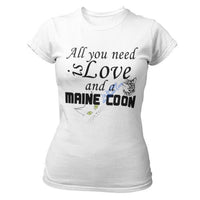 Tee Shirt Maine Coon All you need is a Maine Coon Exclusif