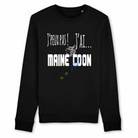 Sweat Maine Coon "J'peux pas, j'ai Maine Coon" Exclusif - Sweat | La boutique du Maine Coon