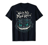 T- shirt Cheshire We’re all mad here - T-shirt