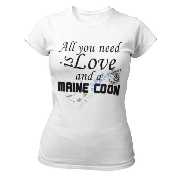 Tee Shirt Maine Coon All you need is a Maine Coon Exclusif 